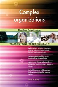 Complex organizations Standard Requirements