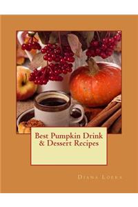 Best Pumpkin Drink & Dessert Recipes