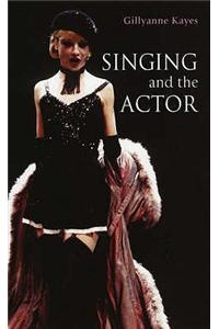 Singing and the Actor