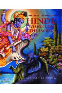British Museum Hindu Visions of the Sacred, The
