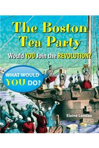 The Boston Tea Party