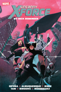 Uncanny X-Force by Rick Remender: The Complete Collection Vol. 1