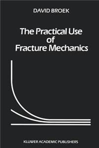 Practical Use of Fracture Mechanics