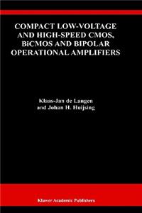 Compact Low-Voltage and High-Speed Cmos, BICMOS and Bipolar Operational Amplifiers