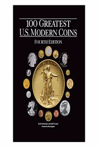 100 Greatest U.S. Modern Coins, 4th Edition