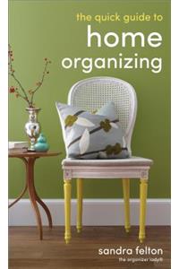 The Quick Guide to Home Organizing