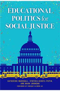Educational Politics for Social Justice