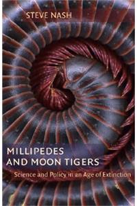 Millipedes and Moon Tigers