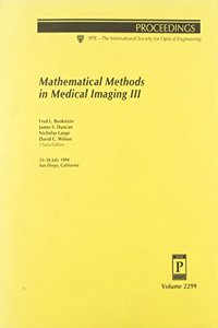 Mathematical Methods In Medical Imaging Iii