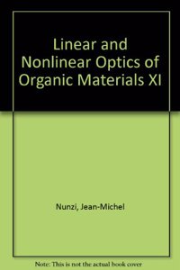 Linear and Nonlinear Optics of Organic Materials XI