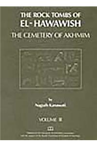 The Rock Tombs of El Hawawish: the Cemetery of Akhmim
