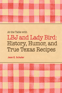 At the Table with LBJ and Lady Bird