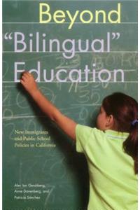 Beyond Bilingual Education