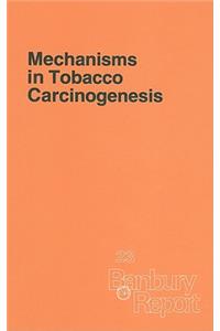 Mechanisms in Tobacco Carcinogenesis