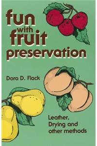 Fun with Fruit Preservation