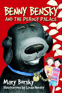 Benny Bensky and the Perogy Palace