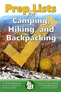 Prep Lists for Camping, Hiking, and Backpacking