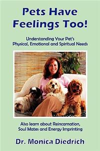 Pets Have Feelings Too!