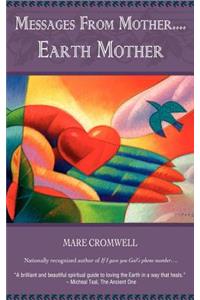 Messages from Mother.... Earth Mother