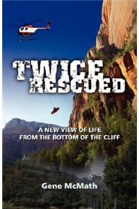 Twice Rescued
