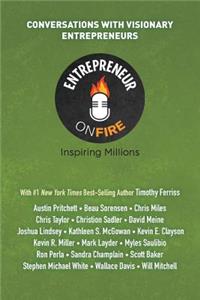 Entrepreneur on Fire - Conversations with Visionary Entrepreneurs