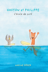 GASTON et PHILIPPE - L'école de surf (Surfing Animals Club)