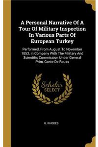 A Personal Narrative Of A Tour Of Military Inspection In Various Parts Of European Turkey