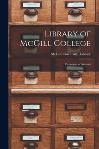 Library of McGill College [microform]