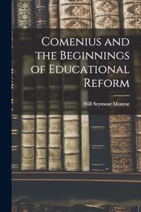 Comenius and the Beginnings of Educational Reform