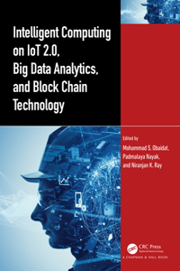 Intelligent Computing on Iot 2.0, Big Data Analytics, and Block Chain Technology