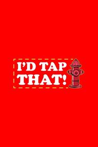 I'd Tap That