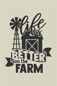 Life Is Better On The Farm