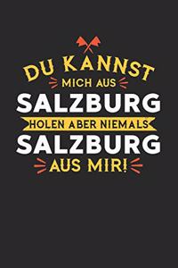 Du Kannst Mich Aus Salzburg Holen Aber Niemals Salzburg Aus Mir!