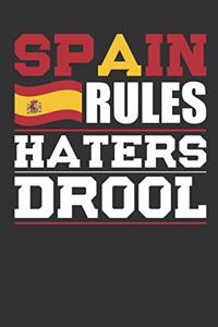 Spain Rules Haters Drool: Patriotic Notebook for People Who Love Spain