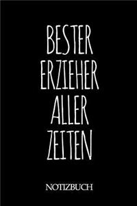 Bester Erzieher Aller Zeiten Notizbuch
