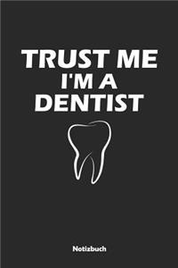 Trust Me - I'm a Dentist