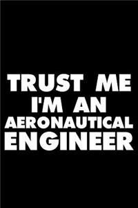 Trust Me I'm an Aeronautical Engineer
