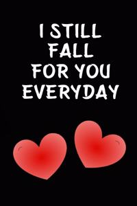 I Still Fall for You Everyday