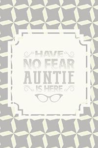 Have No Fear Auntie Is Here