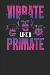 Vibrate Like A Primate