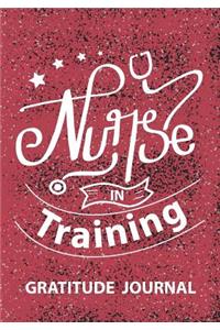 Nurse In Training - Gratitude Journal
