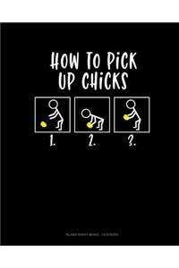 How To Pick Up Chicks