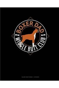 Boxer Dad Wiggle Butt Club