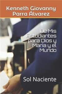 De Mis Estudiantes para Dios y María y el Mundo