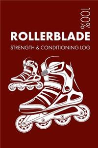 Rollerblade Strength and Conditioning Log