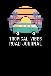 Tropical Vibes Road Journal