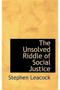The Unsolved Riddle of Social Justice