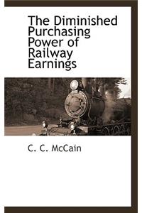 The Diminished Purchasing Power of Railway Earnings