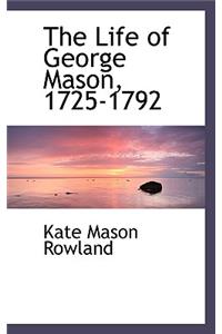 The Life of George Mason, 1725-1792