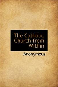 The Catholic Church from Within